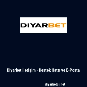 Diyarbet İletişim - Destek Hattı ve E-Posta